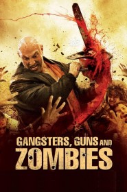 Gangsters, Guns and Zombies