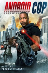 Film Android Cop en Streaming