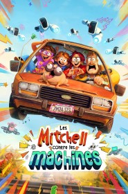 Film Les Mitchell contre les Machines en Streaming