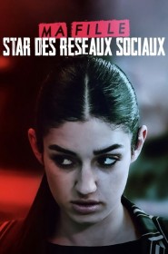 Film Ma fille, star des réseaux sociaux... en Streaming