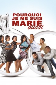 Film Pourquoi je me suis marié aussi ? en Streaming