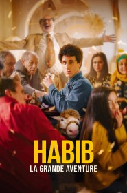 Film Habib, la grande aventure en Streaming