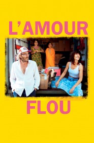 Film L'Amour flou en Streaming