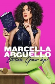 Film Marcella Arguello: Bitch, Grow Up! en Streaming