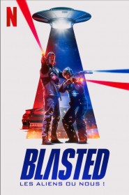 Blasted : Les aliens ou nous !