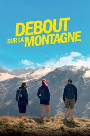 Film Debout sur la montagne en Streaming