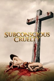 Film Subconscious Cruelty en Streaming