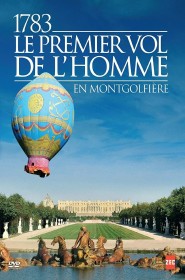 Film 1783, le premier vol de l'homme en Streaming