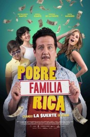 Film Pobre Familia Rica, Cuando la $uerte se Acaba en Streaming