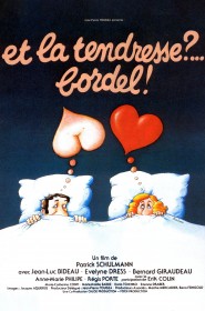 Et la tendresse ?… Bordel !