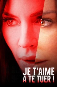 Film Je t'aime à te tuer ! en Streaming