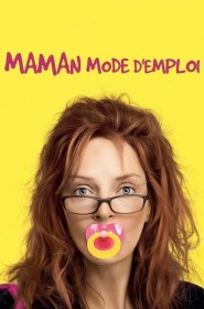 Film Maman mode d'emploi en Streaming