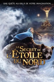 Film Le Secret de l'étoile du nord en Streaming