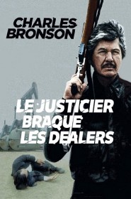 Film Le justicier braque les dealers en Streaming