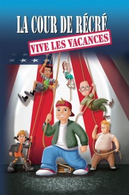 Film La cour de récré : Vive les vacances ! en Streaming