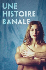 Film Une histoire banale en Streaming