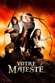 Film Votre Majesté en Streaming