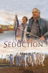 Film La Grande Séduction en Streaming