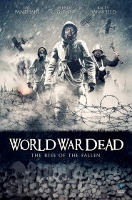 Film World War Dead: Rise of the Fallen en Streaming