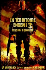 Film En territoire ennemi 3 : Mission Colombie en Streaming