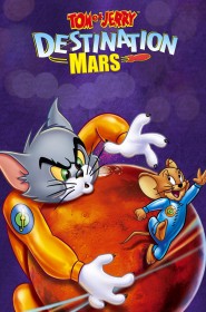 Tom et Jerry : Destination Mars